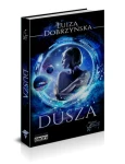 Dusza (Dodruk) ;  Luiza Dobrzyńska. Ze wstępem Łukasza Kucharczyka. Wydanie poprawione i rozszerzone.  Oprawa miękka "ze skrzydełkami", 218 stron.