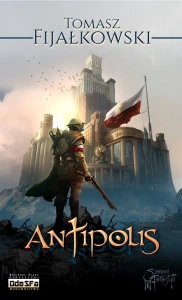 Antipolis; Tomasz Fijałkowski,  354 strony, okł. karton (ze skrzydełkami)