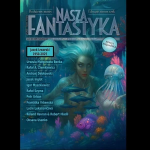 Nasza Fantastyka - nr 02/02/2025; 310 stron, format B5;  Edycja DE LUXE (Księgarska)
