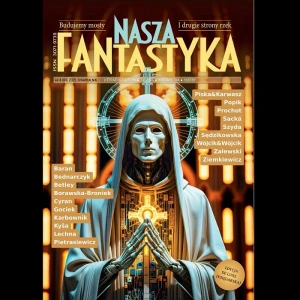 Nasza Fantastyka - nr 04 (04) 2025; 338 stron, format B5;  Edycja DE LUXE (Księgarska) 