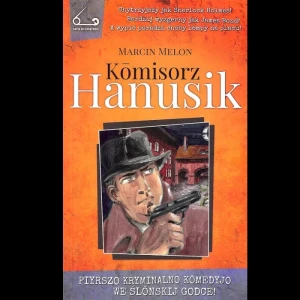 Komisorz Hanusik; Marcin Melon. Oprawa miękka, bez skrzyd., 232 s.