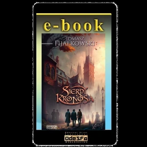 E-BOOK: Sierpy Kronosa; Tomasz Fijałkowski. E-PUB, MOBI
